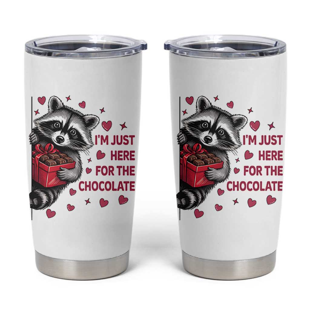 Valentine Racoon Trash Panda Tumbler Cup I'm Just Here For The Chocolate