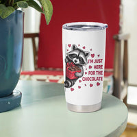 Valentine Racoon Trash Panda Tumbler Cup I'm Just Here For The Chocolate