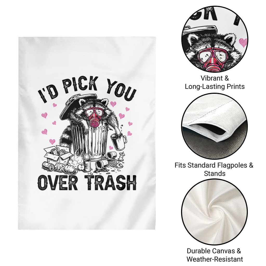 Valentine Racoon Trash Panda Garden Flag I Would Pick You Over Trash