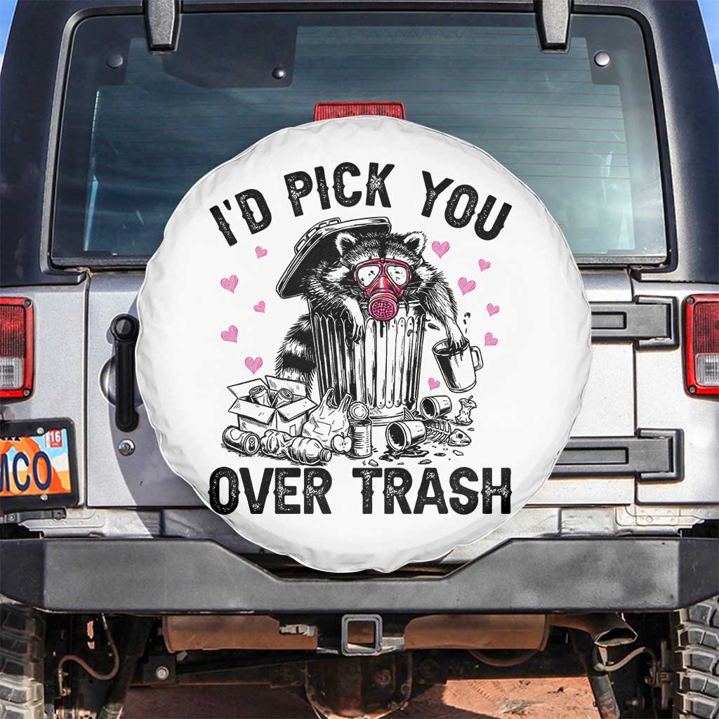 Valentine Racoon Trash Panda Spare Tire Cover I Would Pick You Over Trash