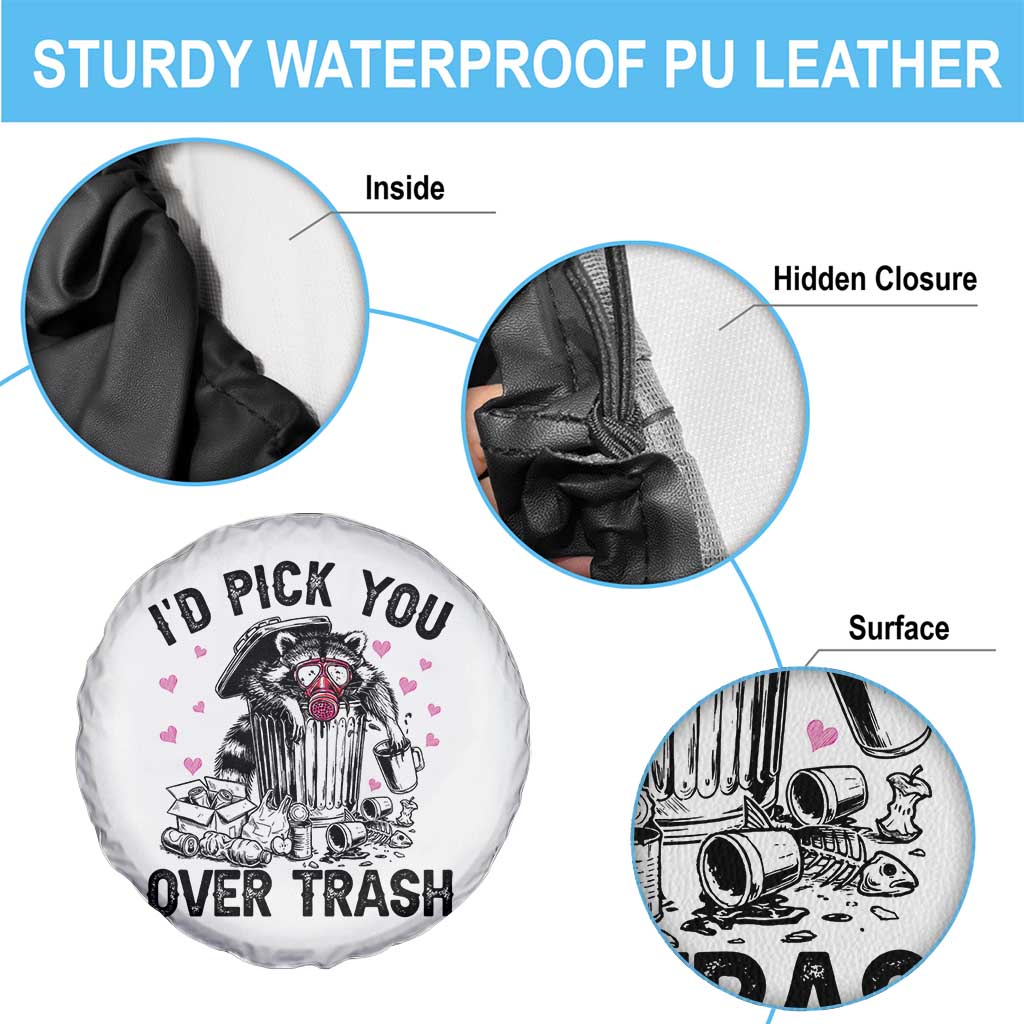 Valentine Racoon Trash Panda Spare Tire Cover I Would Pick You Over Trash