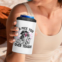 Valentine Racoon Trash Panda 4 in 1 Can Cooler Tumbler I Would Pick You Over Trash