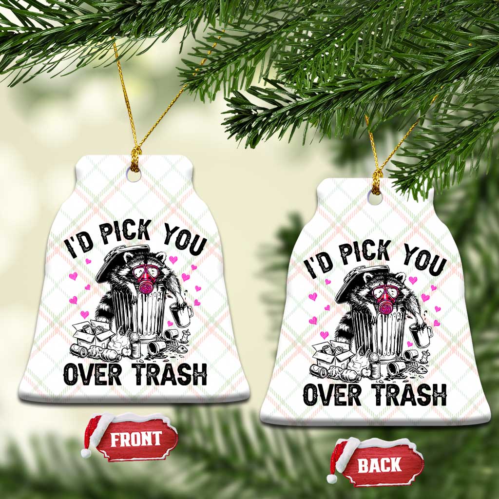 Valentine Racoon Trash Panda Ceramic Ornament I Would Pick You Over Trash