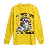 Valentine Racoon Trash Panda Long Sleeve Shirt I Would Pick You Over Trash