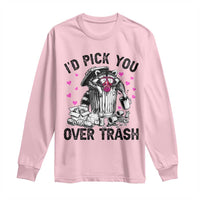 Valentine Racoon Trash Panda Long Sleeve Shirt I Would Pick You Over Trash
