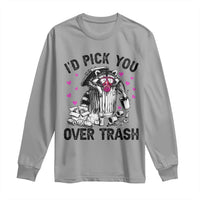 Valentine Racoon Trash Panda Long Sleeve Shirt I Would Pick You Over Trash