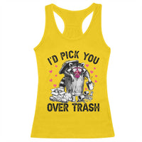 Valentine Racoon Trash Panda Racerback Tank Top I Would Pick You Over Trash