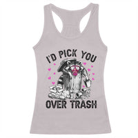 Valentine Racoon Trash Panda Racerback Tank Top I Would Pick You Over Trash