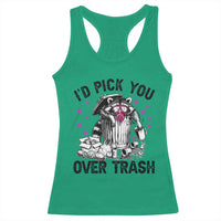 Valentine Racoon Trash Panda Racerback Tank Top I Would Pick You Over Trash