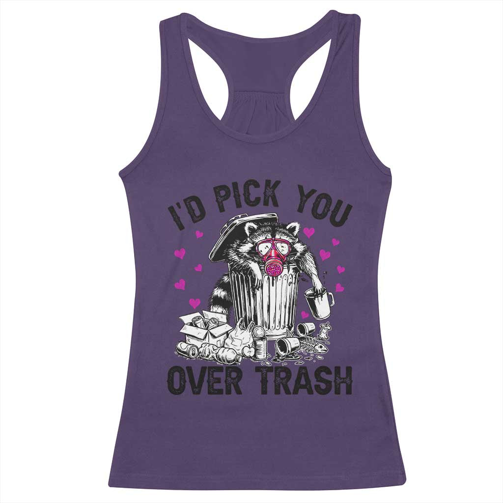 Valentine Racoon Trash Panda Racerback Tank Top I Would Pick You Over Trash