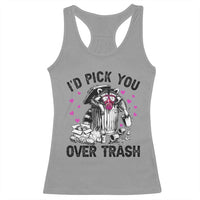 Valentine Racoon Trash Panda Racerback Tank Top I Would Pick You Over Trash