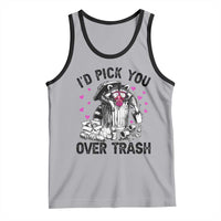 Valentine Racoon Trash Panda Tank Top I Would Pick You Over Trash