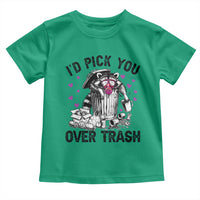 Valentine Racoon Trash Panda Toddler T Shirt I Would Pick You Over Trash