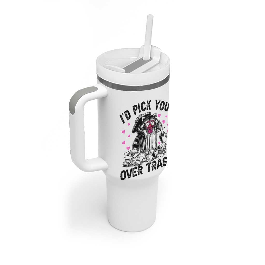 Valentine Racoon Trash Panda Tumbler With Handle I Would Pick You Over Trash