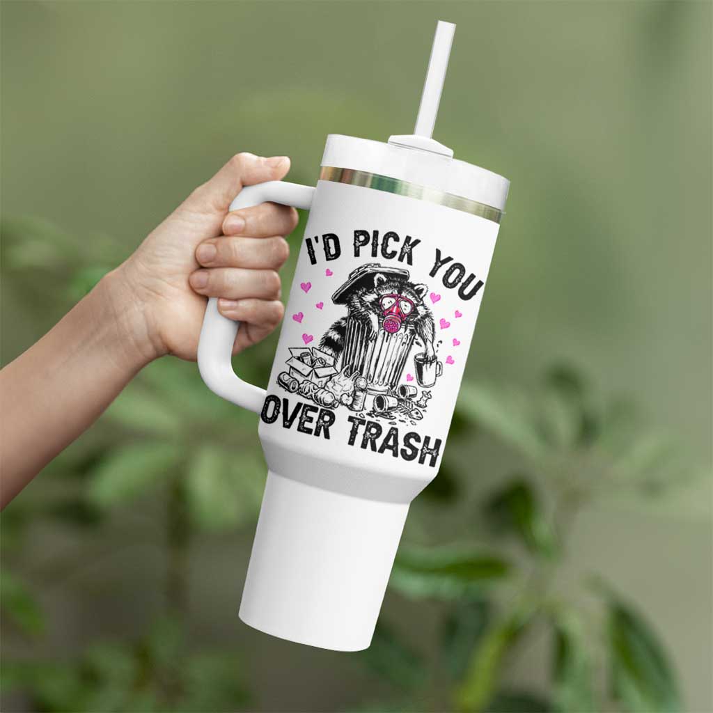 Valentine Racoon Trash Panda Tumbler With Handle I Would Pick You Over Trash