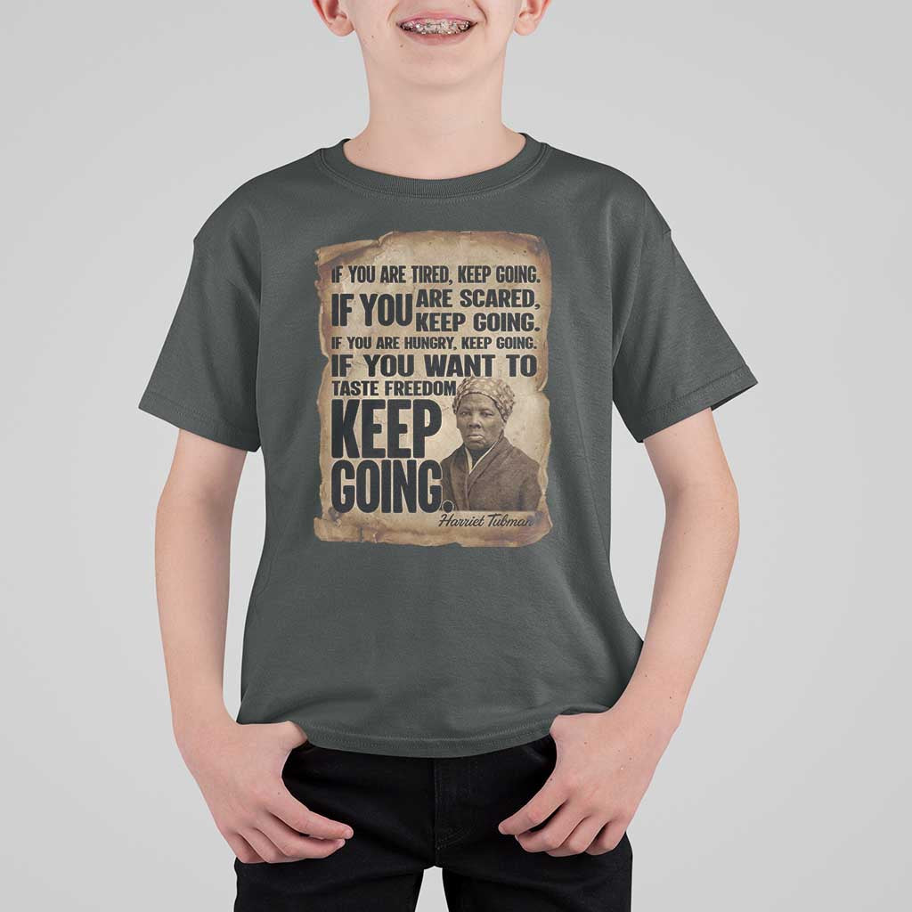 Harriet Tubman Quote T Shirt For Kid Black History African American