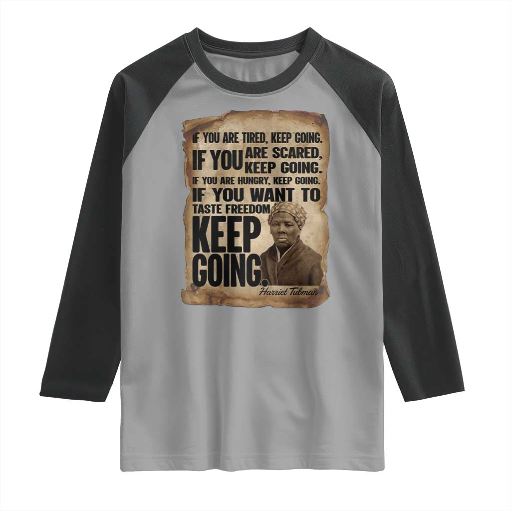 Harriet Tubman Quote Raglan Shirt Black History African American
