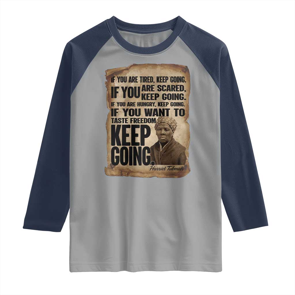 Harriet Tubman Quote Raglan Shirt Black History African American