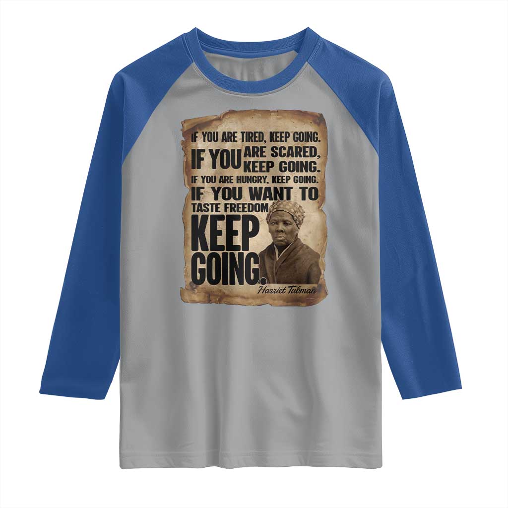 Harriet Tubman Quote Raglan Shirt Black History African American