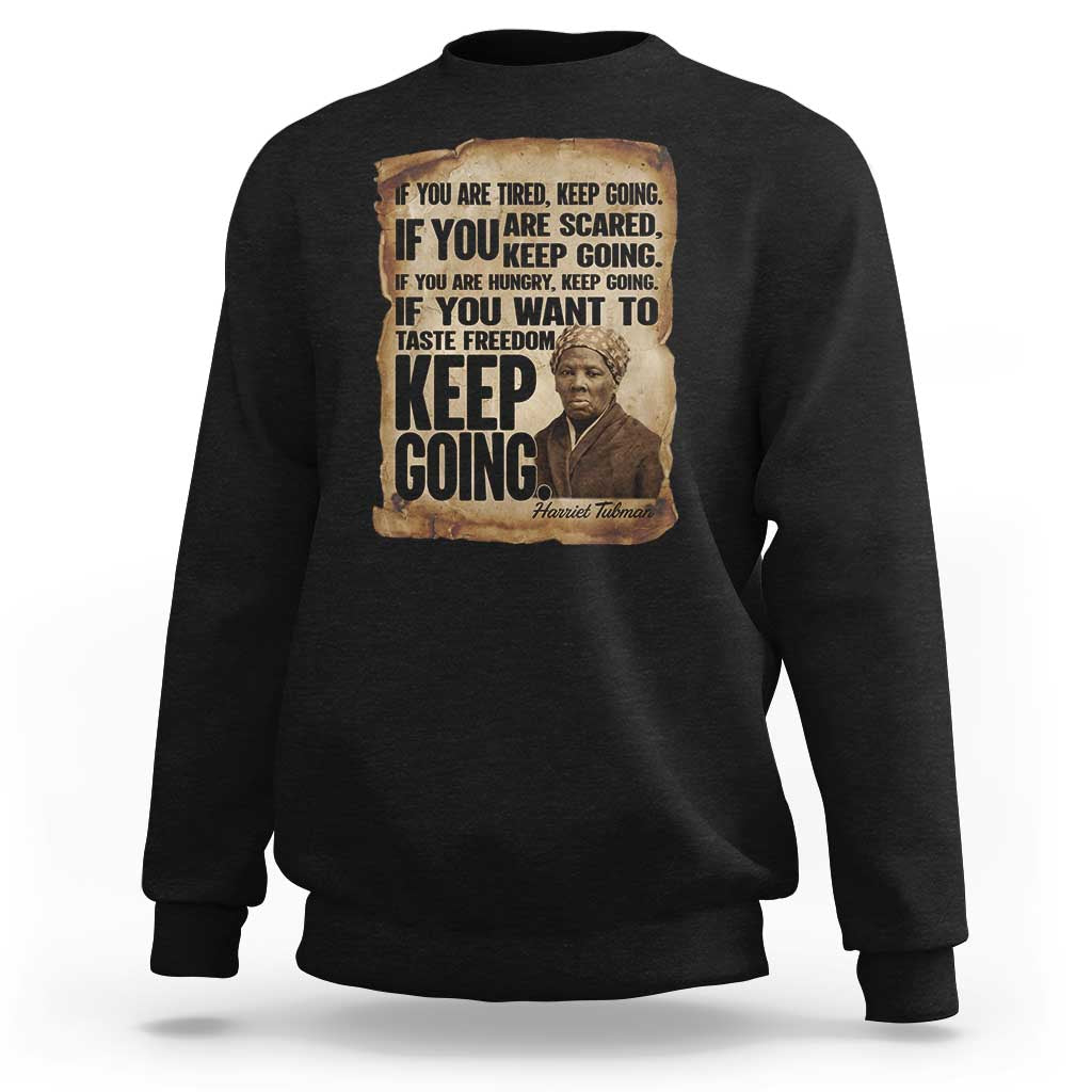 Harriet Tubman Quote Sweatshirt Black History African American