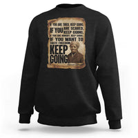 Harriet Tubman Quote Sweatshirt Black History African American