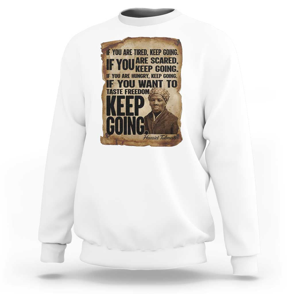 Harriet Tubman Quote Sweatshirt Black History African American
