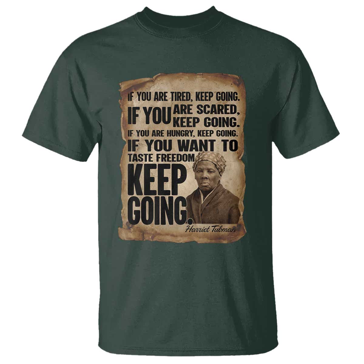 Harriet Tubman Quote T Shirt Black History African American