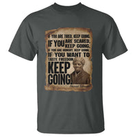 Harriet Tubman Quote T Shirt Black History African American