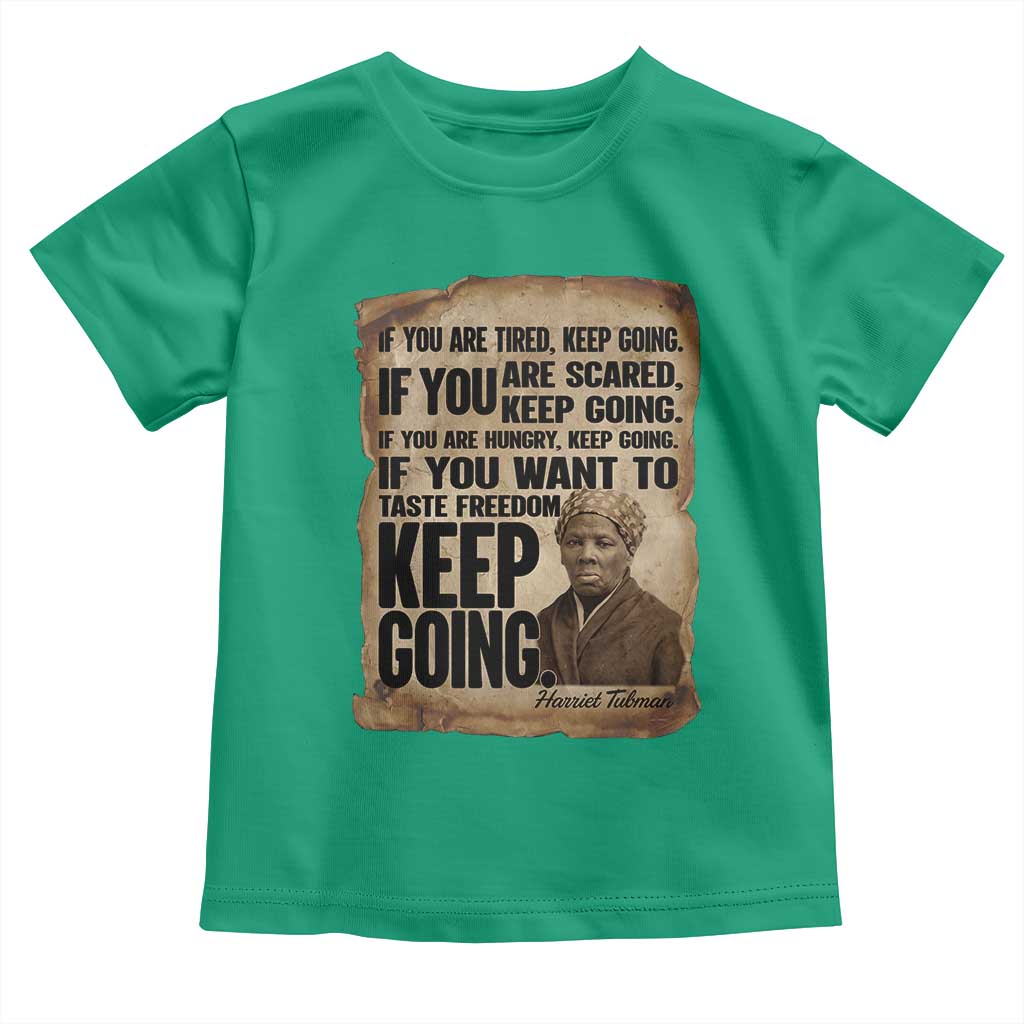 Harriet Tubman Quote Toddler T Shirt Black History African American