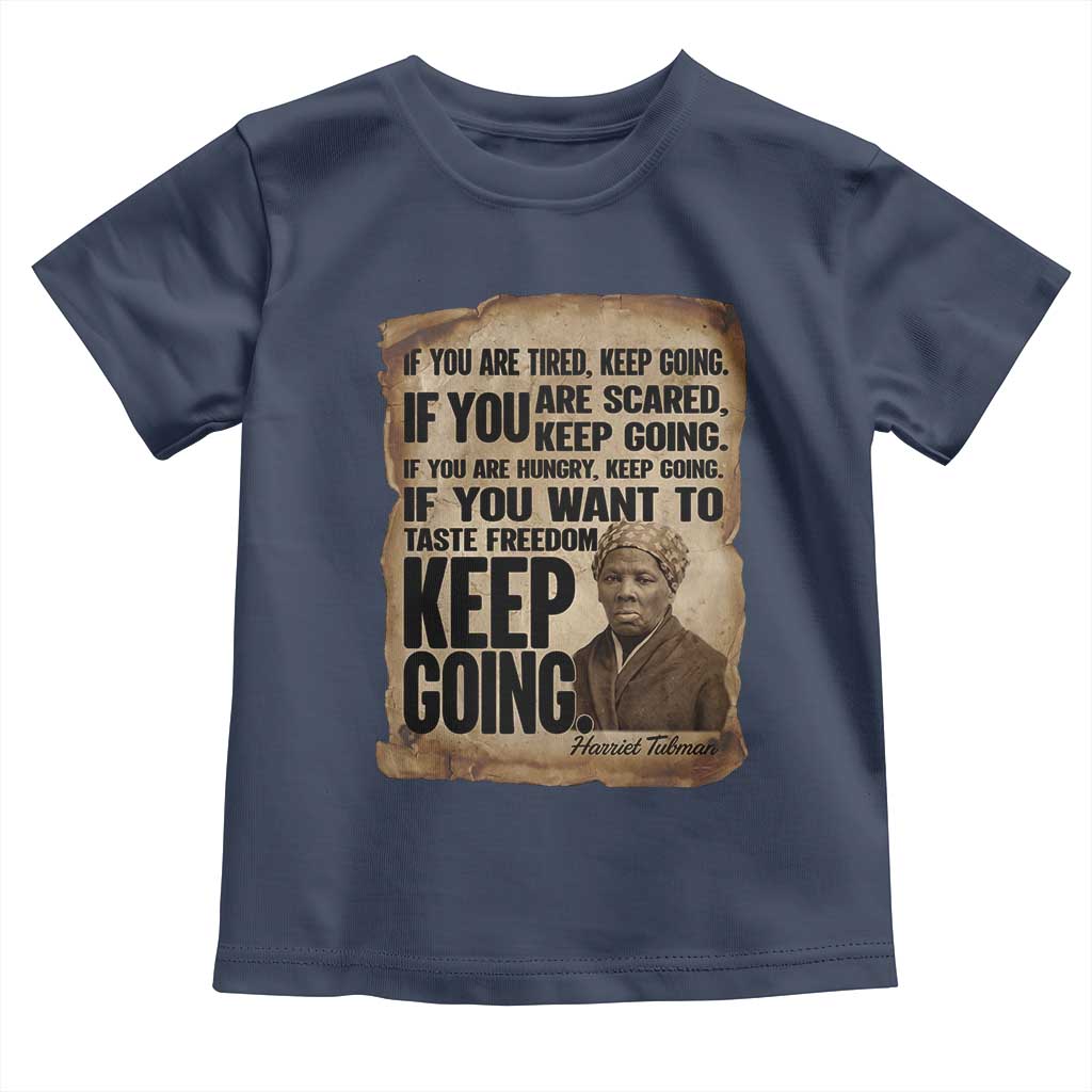 Harriet Tubman Quote Toddler T Shirt Black History African American