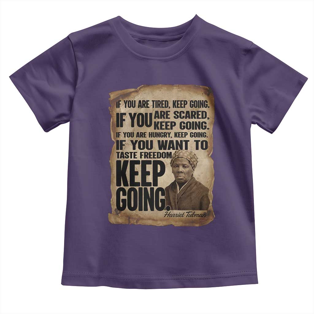 Harriet Tubman Quote Toddler T Shirt Black History African American