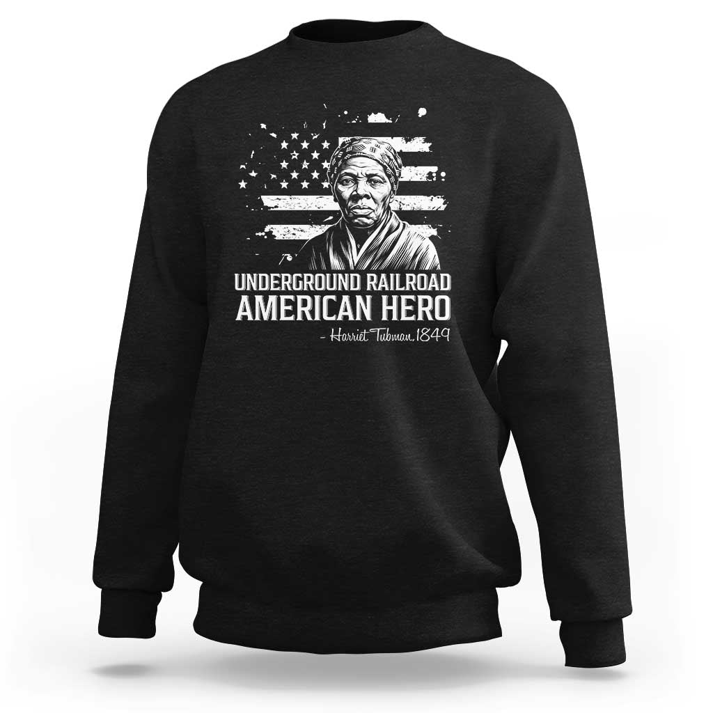 Harriet Tubman Sweatshirt Underground Railroad American Hero History