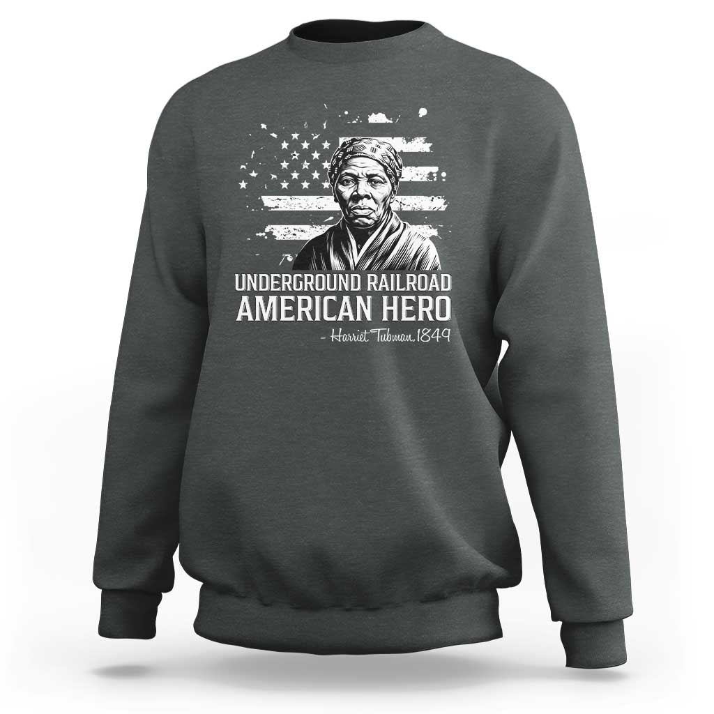 Harriet Tubman Sweatshirt Underground Railroad American Hero History