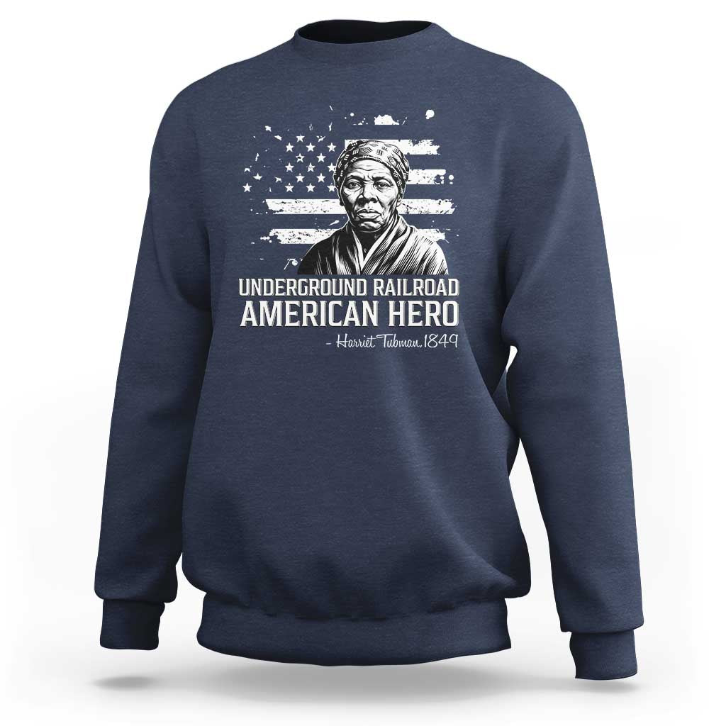 Harriet Tubman Sweatshirt Underground Railroad American Hero History