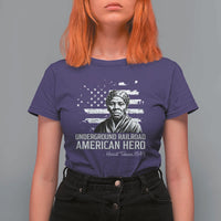 Harriet Tubman T Shirt For Women Underground Railroad American Hero History