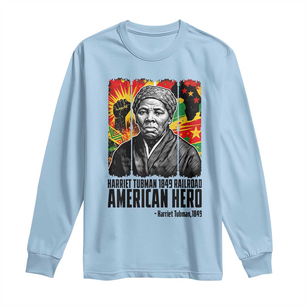 Harriet Tubman Black History Month Long Sleeve Shirt Underground Railroad American Hero History