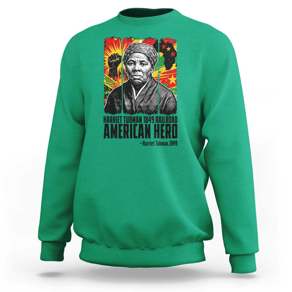 Harriet Tubman Black History Month Sweatshirt Underground Railroad American Hero History