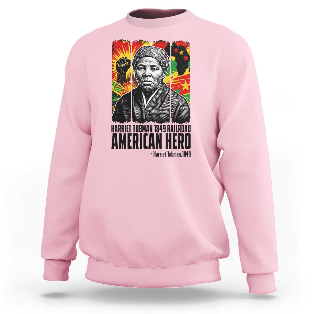 Harriet Tubman Black History Month Sweatshirt Underground Railroad American Hero History