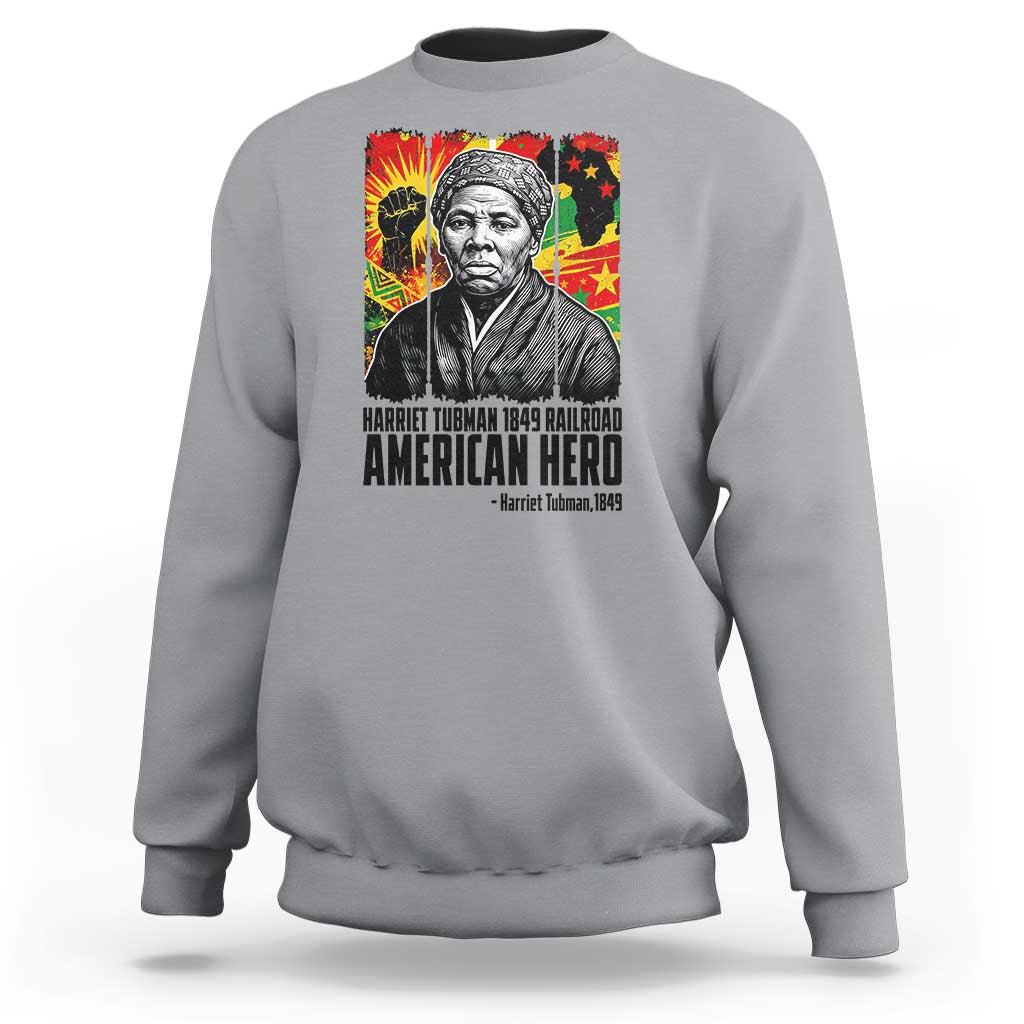 Harriet Tubman Black History Month Sweatshirt Underground Railroad American Hero History
