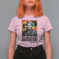 Harriet Tubman Black History Month T Shirt For Women Underground Railroad American Hero History