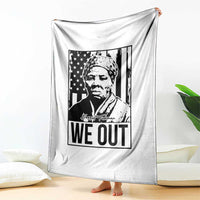 Harriet Tubman Quote Throw Blanket We Out Strong Woman