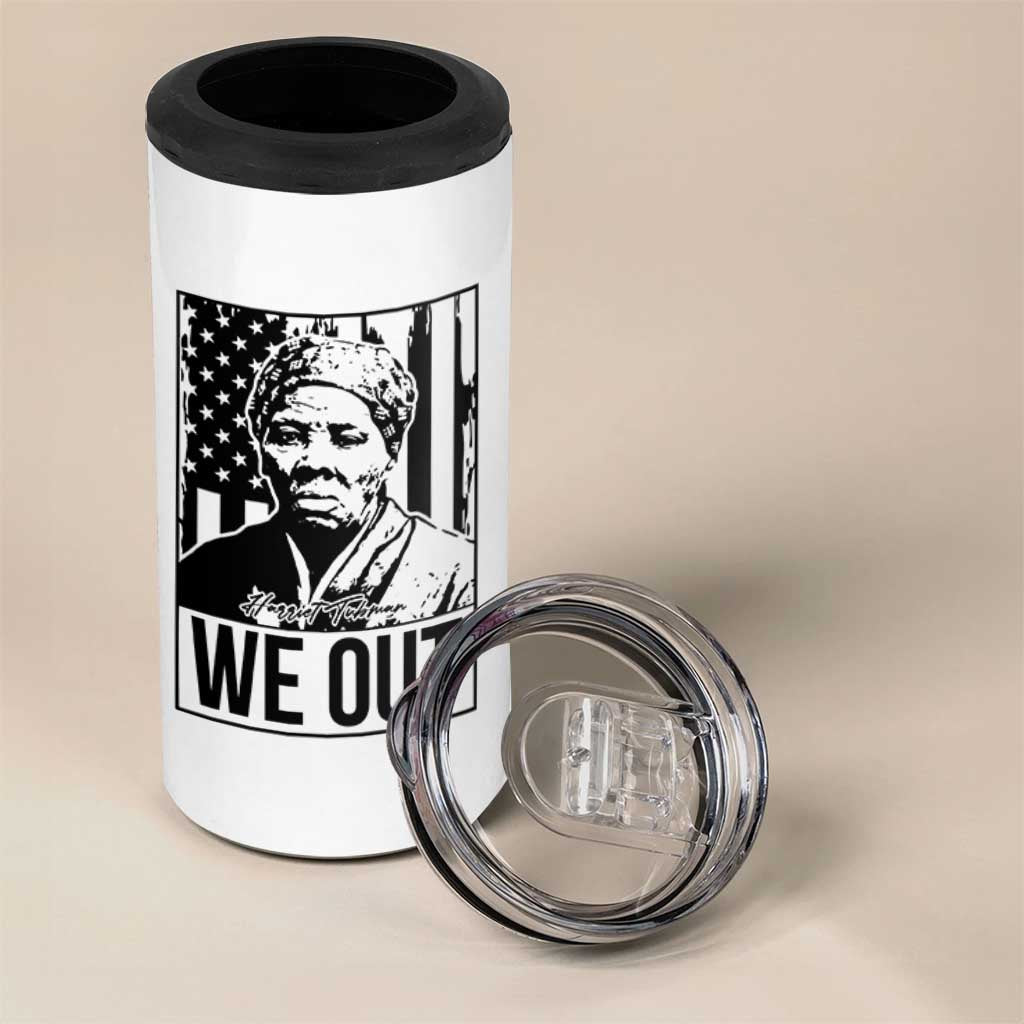 Harriet Tubman Quote 4 in 1 Can Cooler Tumbler We Out Strong Woman