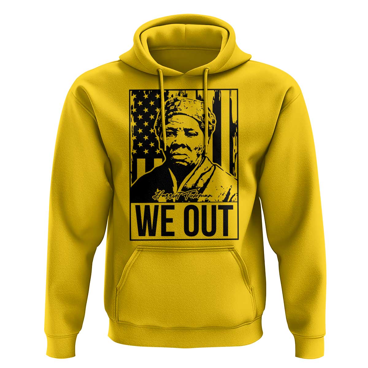 Harriet Tubman Quote Hoodie We Out Strong Woman