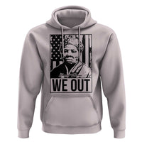 Harriet Tubman Quote Hoodie We Out Strong Woman
