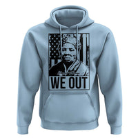 Harriet Tubman Quote Hoodie We Out Strong Woman