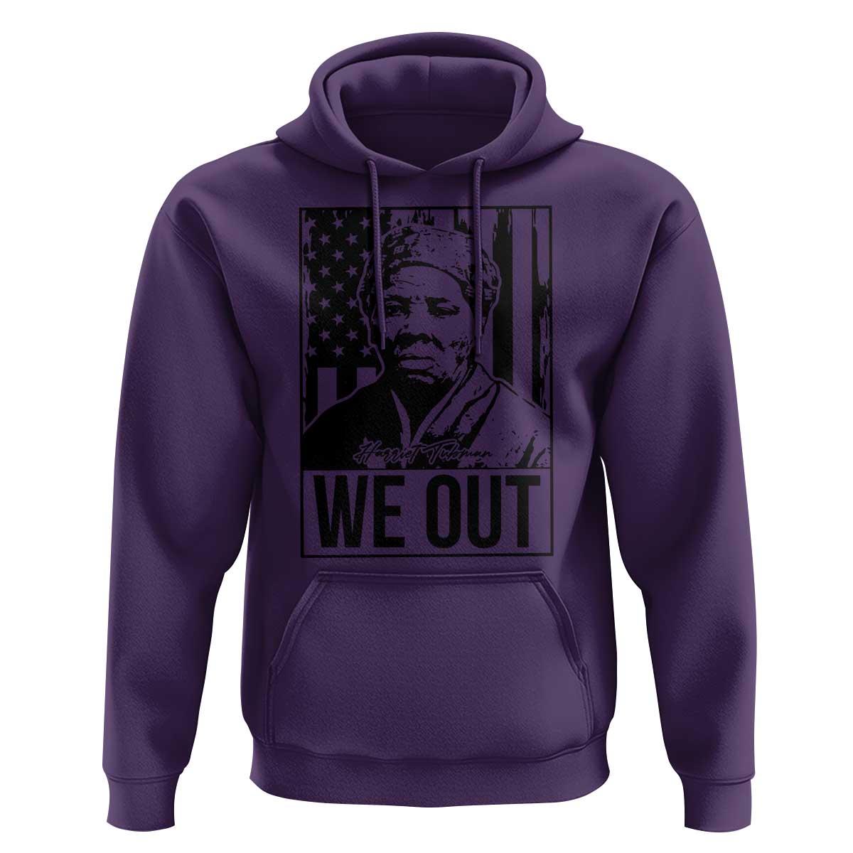 Harriet Tubman Quote Hoodie We Out Strong Woman