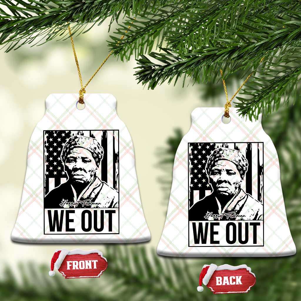 Harriet Tubman Quote Ceramic Ornament We Out Strong Woman