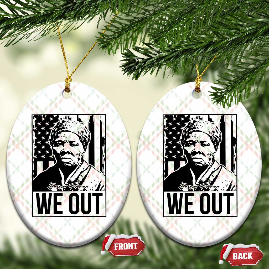 Harriet Tubman Quote Ceramic Ornament We Out Strong Woman