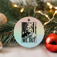 Harriet Tubman Quote Ceramic Ornament We Out Strong Woman