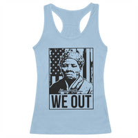 Harriet Tubman Quote Racerback Tank Top We Out Strong Woman